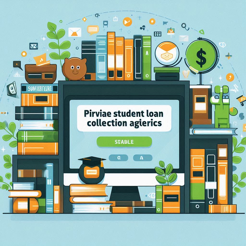 Private student loan collection agencies